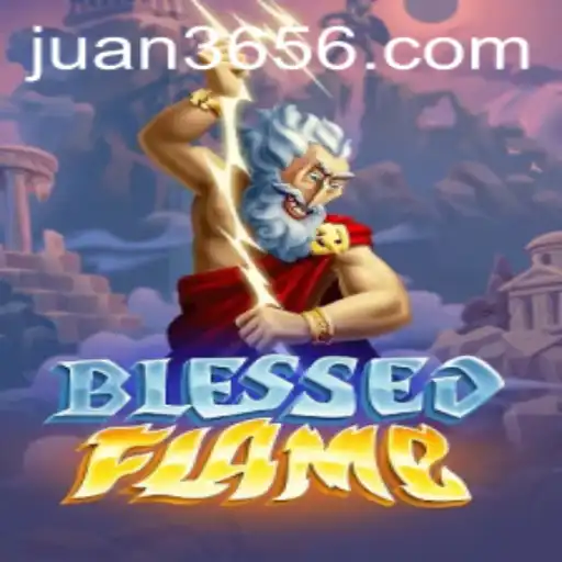Explore the Enchanting World of BlessedFlame: A Comprehensive Guide with JUAN365